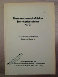 Theaterwissenschaftlicher+Informationsdienst%2C+Nr.+21.+-+Theaterwissenschaftliche+Literatur%C3%BCbersicht.