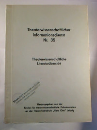 Theaterwissenschaftlicher+Informationsdienst%2C+Nr.+35.-+Theaterwissenschaftliche+Literatur%C3%BCbersicht.