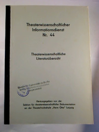 Theaterwissenschaftlicher+Informationsdienst%2C+Nr.+44.-+Theaterwissenschaftliche+Literatur%C3%BCbersicht.