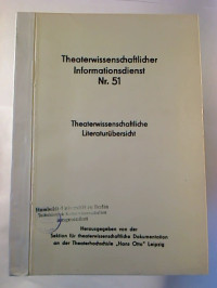 Theaterwissenschaftlicher+Informationsdienst%2C+Nr.+51.-+Theaterwissenschaftliche+Literatur%C3%BCbersicht.