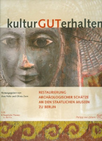 Uwe+Peltz+%28Hg.%29%3AkulturGUTerhalten+%3A+Restaurierung+arch%C3%A4ologischer+Sch%C3%A4tze+an+den+Staatlichen+Museen+zu+Berlin.