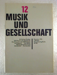 Verband+Deutscher+Komponisten+und+Musikwissenschaftler+%28Hg.%29%3AMusik+und+Gesellschaft.+-+26.+Jahrg.+%2F+Heft+12+-+Dezember+1976.