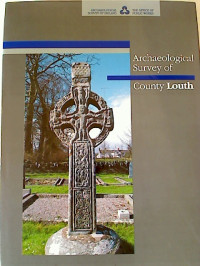 Victor+M.+Buckley+%2F+P.+David+Sweetman%3AArchaeological+Inventory+of+County+Louth%2C