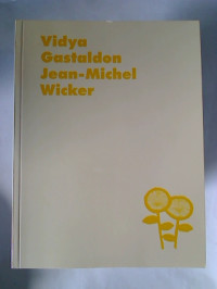 Vidya+Gastaldon+and+Jean-Michel+Wicker%3A+Collaborations+1994-2001.