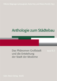 Vittorio+Magnago+Lampugnani%2C+Katia+Frey+und+Eliana+Perotti+%28Hrsg%29%3ADas+Ph%C3%A4nomen+Gro%C3%9Fstadt+und+die+Entstehung+der+Stadt+der+Moderne.