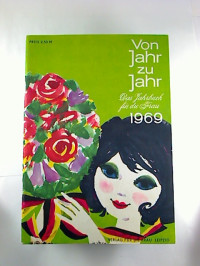 Von+Jahr+zu+Jahr+1969.+-+Das+Jahrbuch+f%C3%BCr+die+Frau.
