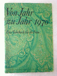 Von+Jahr+zu+Jahr+1970.+-+Das+Jahrbuch+f%C3%BCr+die+Frau.