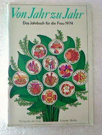 Von+Jahr+zu+Jahr+1974.+-+Das+Jahrbuch+f%C3%BCr+die+Frau.
