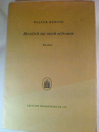 Walter+Hennig%3AHerzlich+tut+mich+erfreuen.+-+Kantate.+-+%28Kantate+f%C3%BCr+Einzelstimme%2C+Chor%2C+Gemeinde%2C+Orgel+u.+Posaunen+ad+lib.+%2F+beiliegend%3A+Bl%C3%A4ser-+u.+Chorpartitur%29