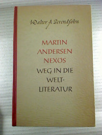 Walther+A.+Berendsohn%3AMartin+Andersen+Nex%C3%B6s+Weg+in+die+Weltliteratur.