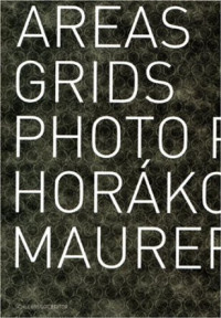 Werner+Fenz+%2F+K%C3%BCnstlerhaus+Graz%3AHOR%C3%81KOV%C3%81+%2B+MAURER%2C+Areas+%2F+Grids+%2F+Photo+Papers.