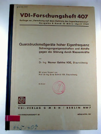 Werner+Gohlke%3A+Quarzdruckme%C3%9Fger%C3%A4te+hoher+Eigenfrequenz.+-+Schwingungseigenschaften+und+Abhilfe+gegen+die+St%C3%B6rung+durch+Massenkr%C3%A4fte.