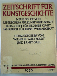 Wilhelm+Waetzoldt+%2F+Ernst+Gall+%28Hg.%29%3AZeitschrift+f%C3%BCr+Kunstgeschichte.+-+Bd.+5+%2F+1936%2C+Heft+1