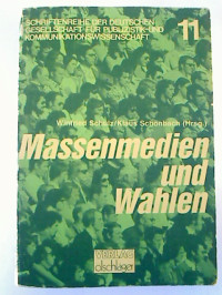 Winfried+Schulz+%2F+Klaus+Sch%C3%B6nbach+%28Hg.%29%3AMassenmedien+und+Wahlen.+Mass+Media+and+Elections%3A+International+Research+Perspectives.