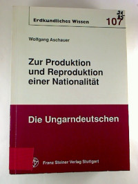 Wolfgang+Aschauer%3AZur+Produktion+und+Reproduktion+einer+Nationalit%C3%A4t.+-+Die+Ungarndeutschen.