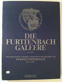 Wolfram+zu+Mondfeld+%2F+Werner+Zimmermann%3ADie+Furttenbach+Galeere+von+1571.+-+Nach+historischen+Unterlagen+rekonstruiert+und+gezeichnet+von+...+-+%28M+%3D+1%2F50%29