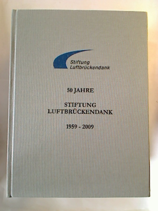 50+Jahre+Stiftung+Luftbr%C3%BCckendank+1959+-+2009.
