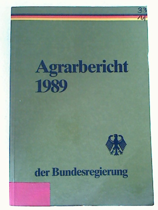 Agrarbericht+der+Bundesregierung+1989.+-+Agrar-+u.+ern%C3%A4hrungspolitischer+Bericht+der+Bundesregierung.
