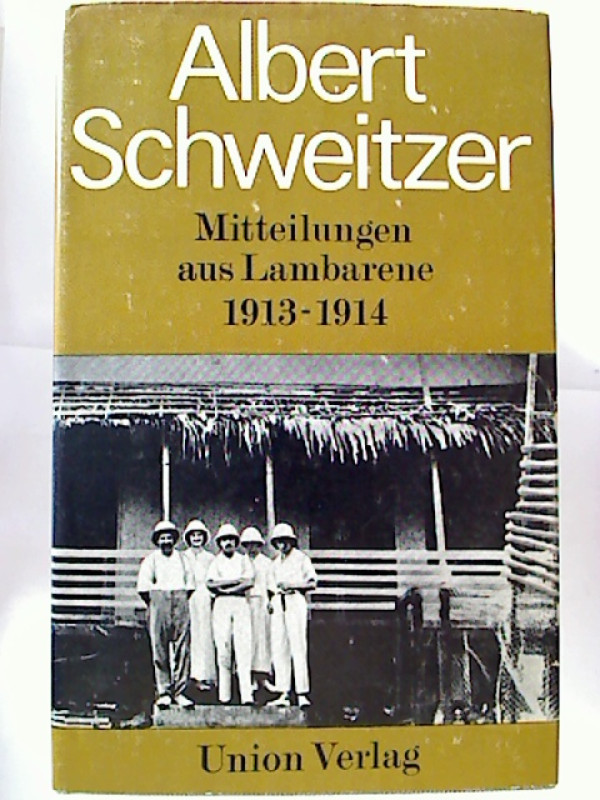 Albert+Schweitzer%3AMitteilungen+aus+Lambarene+1913-1914.