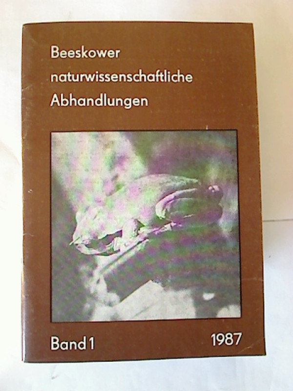 Beeskower+naturwissenschaftliche+Abhandlungen.+Bd.+1+1987.
