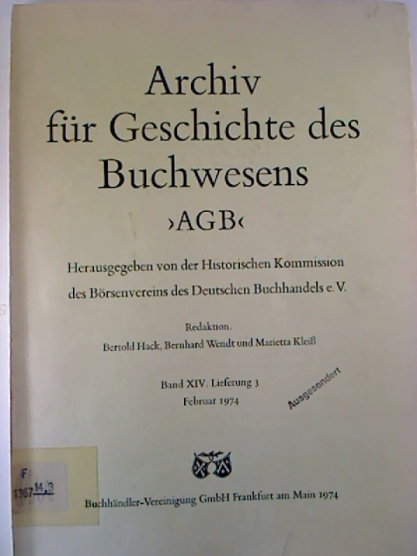 Bertold+Hack%2C+Bernhard+Wendt%2C+Marietta+Klei%C3%9F+%28Red.%29%3AArchiv+f%C3%BCr+Geschichte+des+Buchwesens.+-+Bd.+XIV%3A+Lfg.+3%2C+Febr.+1974