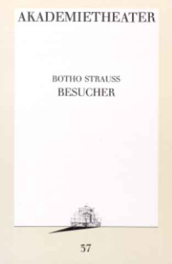 Botho+Strauss%3ABesucher.+-+Akademietheater+1988%2F89.