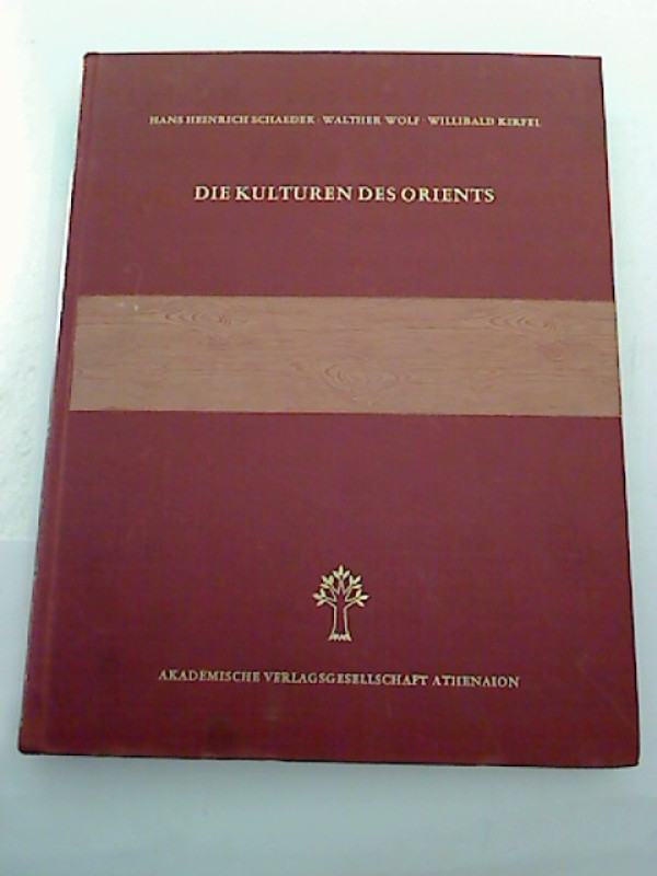Die+Kulturen+des+Orients.+-+Die+Kultur+des+Vorderen+Orients+%2F+durchges.+von+Walther+Hinz.+Die+Kultur+%C3%84gyptens+%2F+von+Walther+Wolf+%282.+Aufl.%29