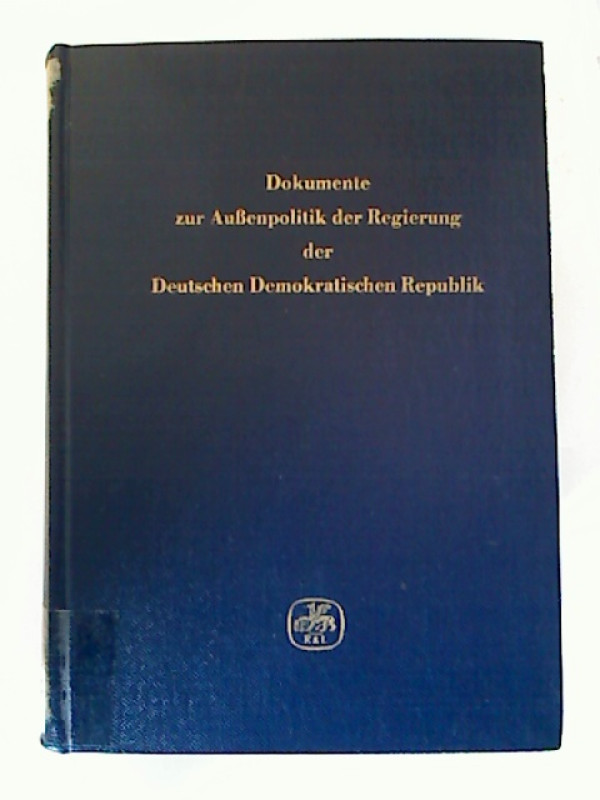 Dokumente+zur+Au%C3%9Fenpolitik+der+Regierung+der+Deutschen+Demokratischen+Republik.+Band+1%3A+Von+der+Gr%C3%BCndung+der+DDR+am+7.10.1949+bis+zur+Souver%C3%A4nit%C3%A4tserkl%C3%A4rung+am+25.3.1954