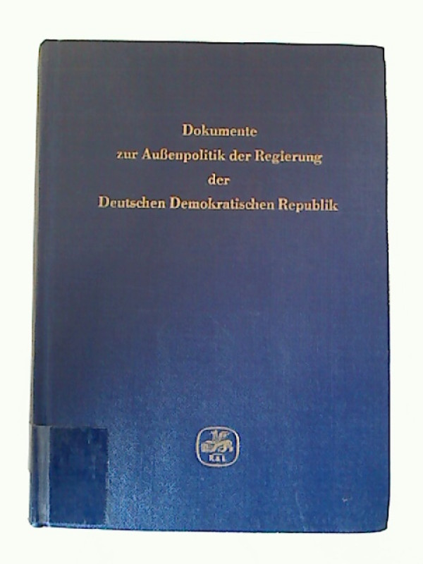 Dokumente+zur+Au%C3%9Fenpolitik+der+Regierung+der+Deutschen+Demokratischen+Republik.+Band+9%3A+Vom+1.1.+bis+zum+31.12.1961.