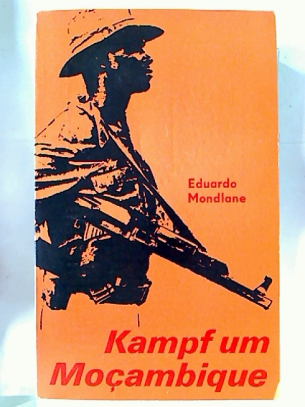Eduardo+Mondlane%3AKampf+um+Mocambique.