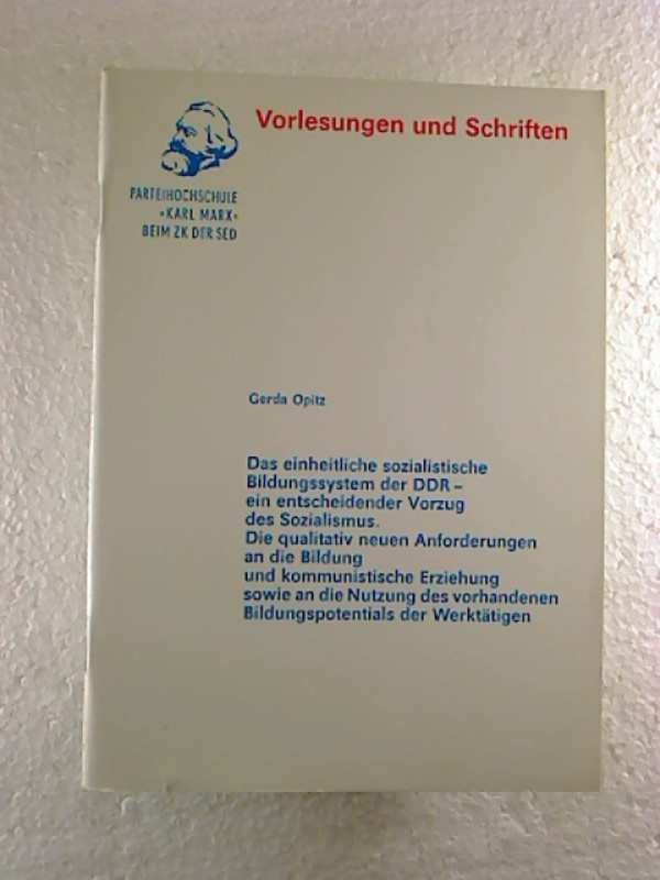 Gerda+Opitz%3ADas+einheitliche+sozialistische+Bildungssystem+der+DDR+-+ein+entscheidener+Vorzug+des+Sozialismus.+Die+qualitativ+neuen+Anforderungen+an+die+Bildung+...