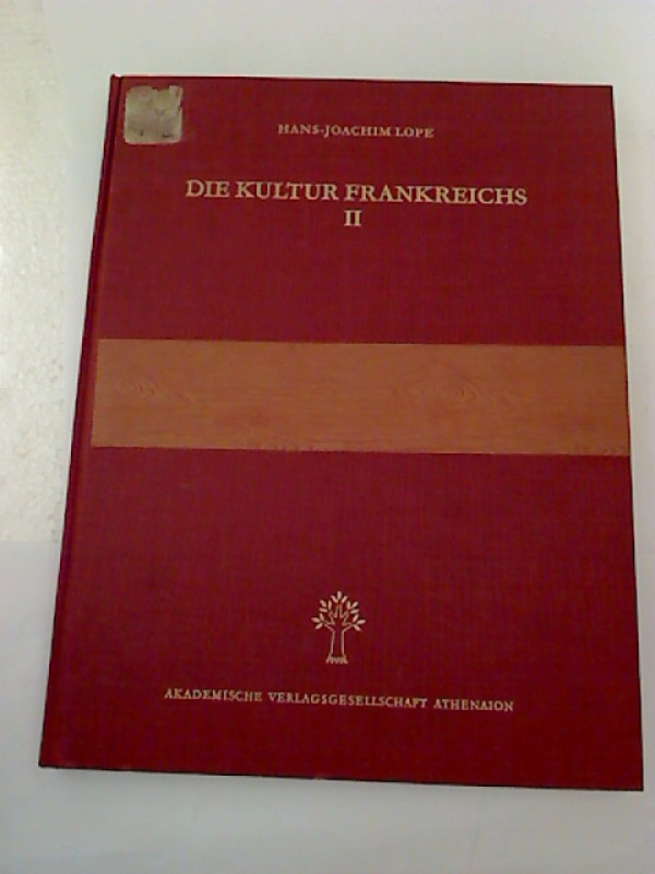Hans-Joachim+Lope%3ADie+Kultur+Frankreichs.+Teil+II%3A+Von+der+Jahrhundertwende+bis+zur+Gegenwart.
