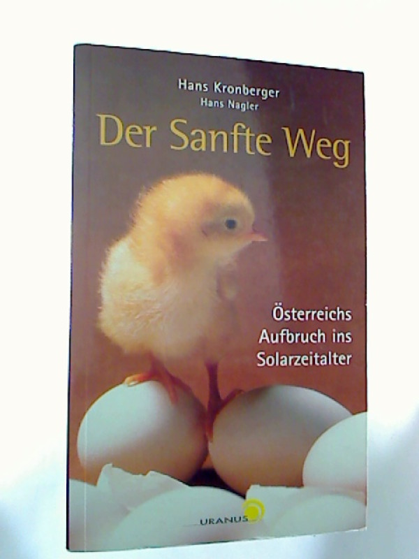 Hans+Kronberger+%2F+Hans+Nagler+%28Hg.%29%3ADer+Sanfte+Weg.+-+%C3%96sterreichs+Aufbruch+ins+Solarzeitalter.