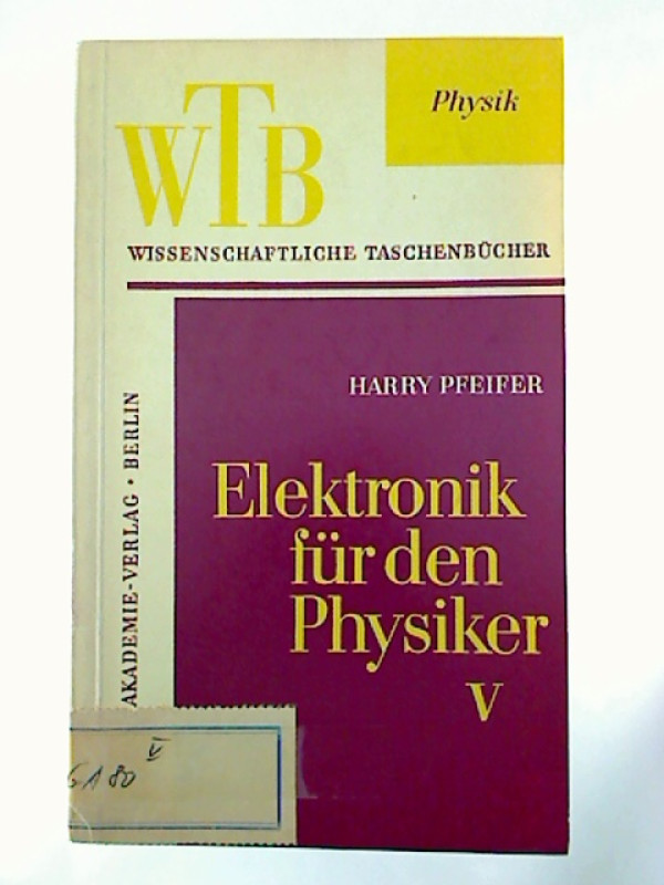 Harry+Pfeifer%3AElektronik+f%C3%BCr+den+Physiker.+5%3A+Mikrowellenelektronik.