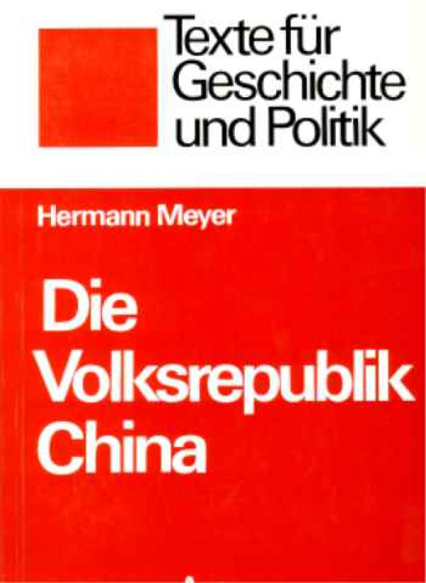 Hermann+Meyer%3ADie+Volksrepublik+China.+-+Aspekte+ihrer+Entstehung+und+Entwicklung.