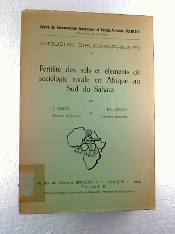 J.+Lebrun+%2F+P.+C.+Lefevre%3AFertilit%C3%A9+des+sols+et+%C3%A9l%C3%A9ments+de+sociologie+rurale+en+Afrique+au+Sud+du+Sahara.