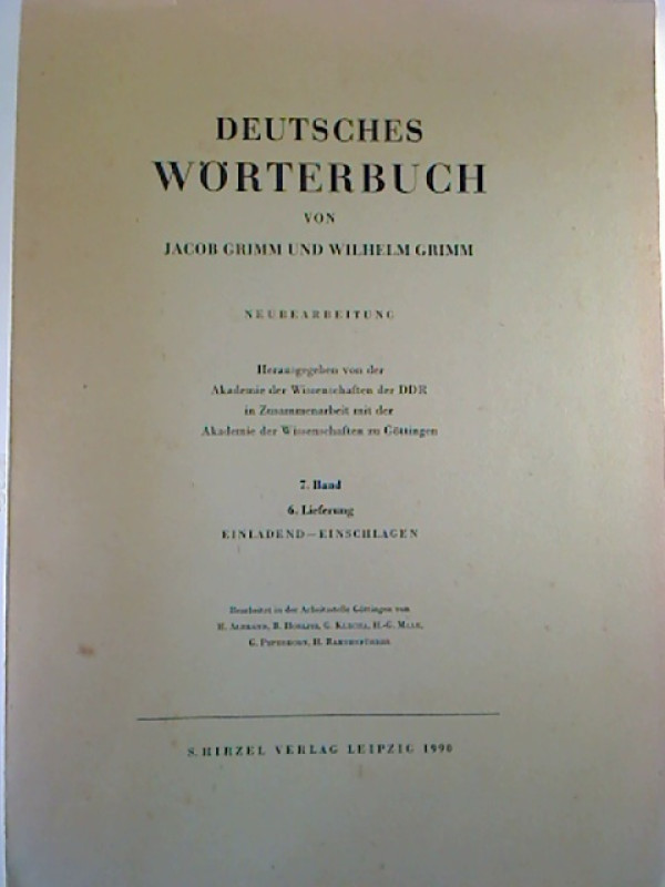 Jacob+Grimm+%2F+Wilhelm+Grimm%3ADeutsches+W%C3%B6rterbuch.+Neubearbeitung.+7.+Bd.%2C+6.+Lfg.%3A+Einladend+-+Einschlagen.