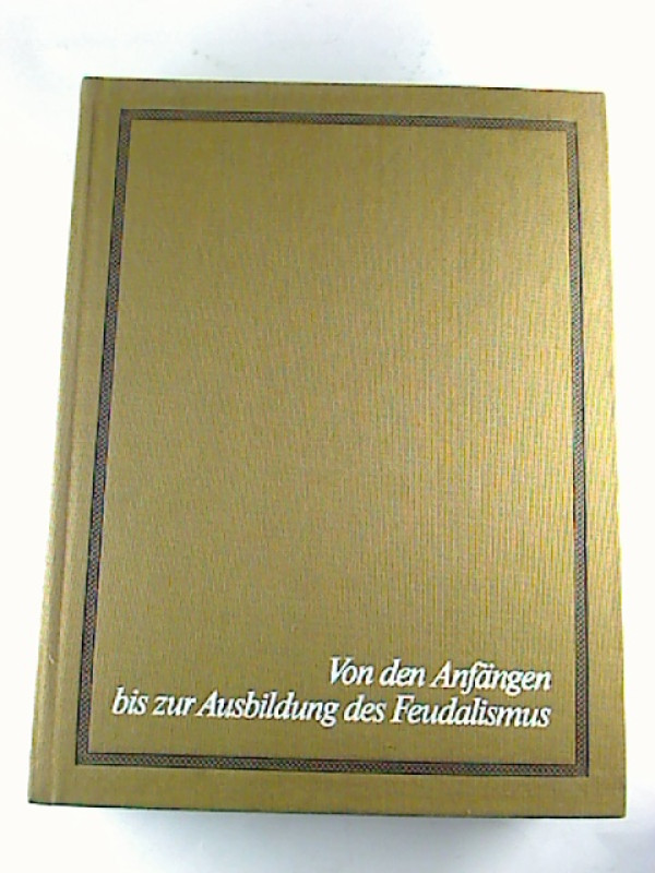 Joachim+Herrmann+u.a.%3ADeutsche+Geschichte.+Band+1%3A+Von+den+Anf%C3%A4ngen+bis+zur+Ausbildung+des+Feudalismus+Mitte+des+11.+Jahrhunderts.