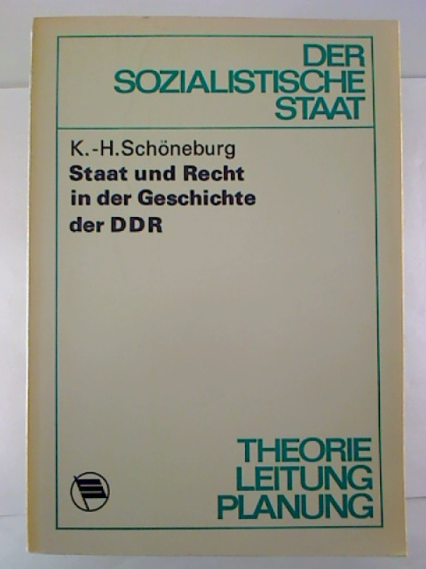 Karl-Heinz+Sch%C3%B6neburg%3AStaat+und+Recht+in+der+Geschichte+der+DDR.