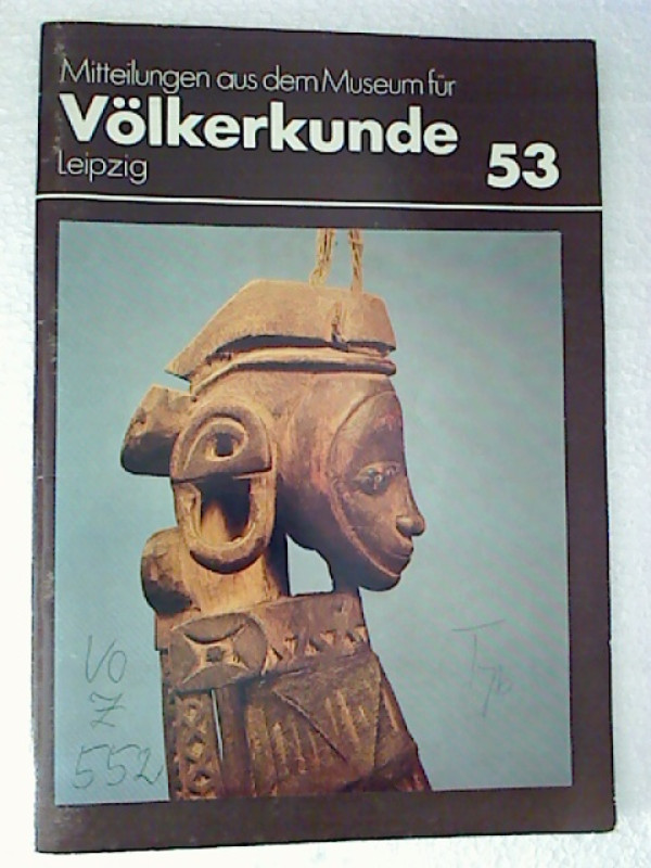 Mitteilungen+aus+dem+Museum+f%C3%BCr+V%C3%B6lkerkunde+Leipzig+-+Band+53+%2F+1989.
