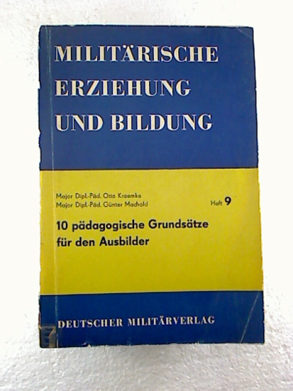 Otto+Kroemke+%2F+G%C3%BCnter+Machold%3A10+p%C3%A4dagogische+Grunds%C3%A4tze+f%C3%BCr+den+Ausbilder.