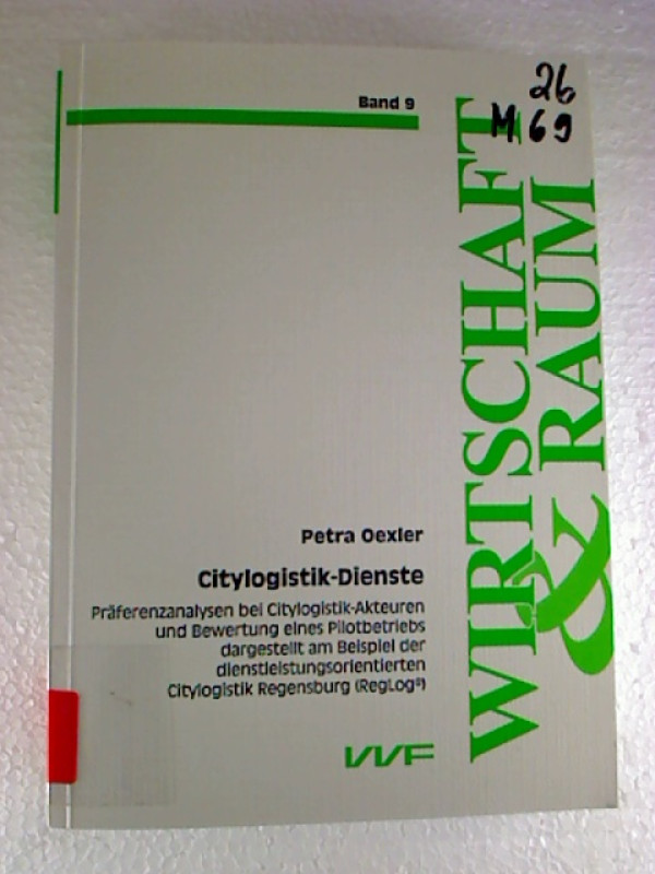 Peter+Oexler%3ACitylogistik-Dienste+%3A+Pr%C3%A4ferenzanalyse+bei+Citylogistik-Akteuren+und+Bewertung+eines+Pilotbetriebs+dargestellt+am+Beispiel+der+dienstleistungsorientierten+Citylogistik+Regensburg+%28RegLog%29.