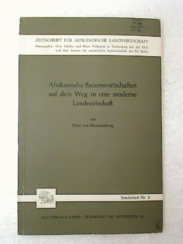 Peter+von+Blanckenburg%3AAfrikanische+Bauernwirtschaften+auf+dem+Weg+in+eine+moderne+Landwirtschaft.+-+2+Studien.