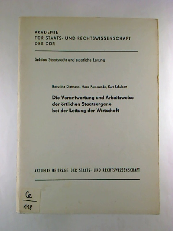 Roswitha+Dittmann+%2F+Hans+Pomerenke+%2F+Kurt+Schubert%3ADie+Verantwortung+und+Arbeitsweise+der+%C3%B6rtlichen+Staatsorgane+bei+der+Leitung+der+Wirtschaft.