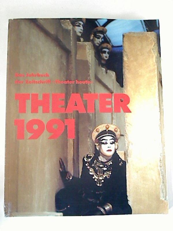 Theater+1991+-+Das+Jahrbuch+der+Zeitschrift+%C2%B4Theater+heute%C2%B4.
