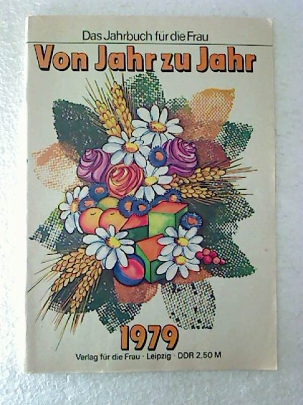 Von+Jahr+zu+Jahr+1979.+-+Das+Jahrbuch+f%C3%BCr+die+Frau.