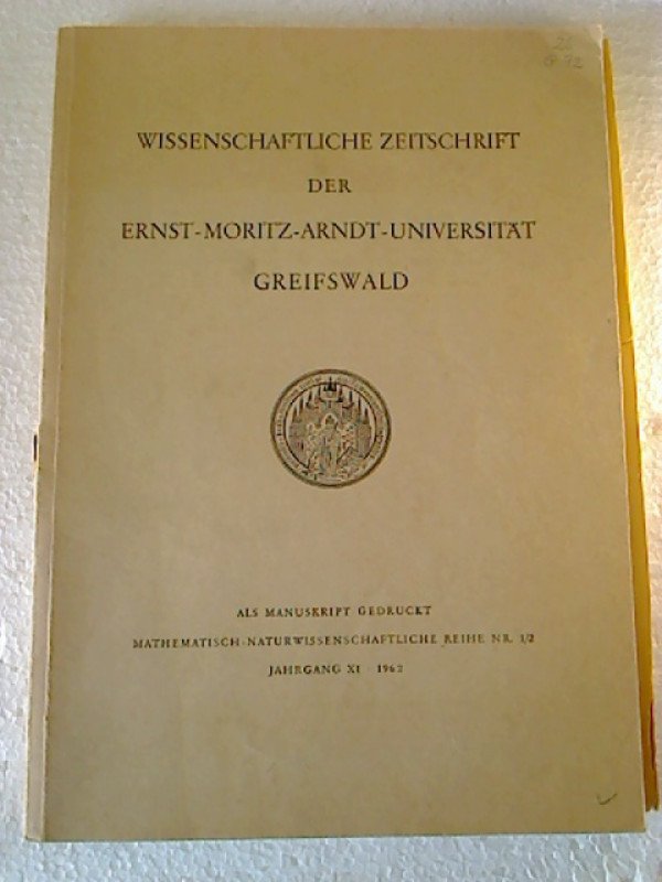 Wissenschaftliche+Zeitschrift+Ernst-Moritz-Arndt-Universit%C3%A4t+Greifswald.+-+Mathematisch-naturwissenschaftliche+Reihe.+-+XI.+Jg.++%2F+1962+Nr.+1%2F2+%28Einzelheft.%29