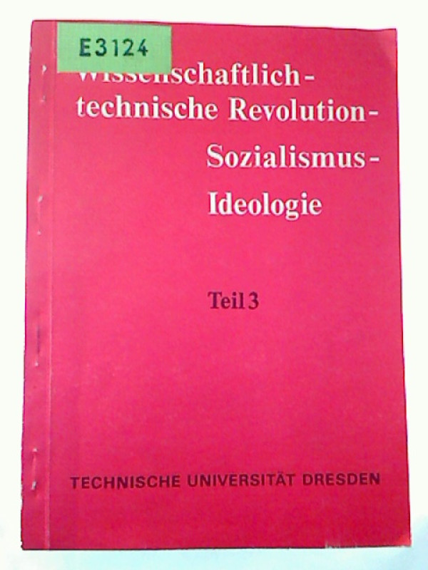 Wissenschaftlich-technische+Revolution+-+Sozialismus+-+Ideologie.+-+Teil+3.